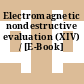 Electromagnetic nondestructive evaluation (XIV) / [E-Book]