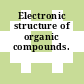 Electronic structure of organic compounds.