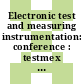 Electronic test and measuring instrumentation: conference : testmex 79 : Wembley, 19.06.79-21.06.79