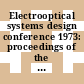 Electrooptical systems design conference 1973: proceedings of the technical program : New-York, NY, 18.09.73-20.09.73.