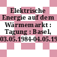 Elektrische Energie auf dem Wärmemarkt : Tagung : Basel, 03.05.1984-04.05.1984