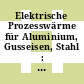 Elektrische Prozesswärme für Aluminium, Gusseisen, Stahl : Tagung : Essen, 01.07.93-02.07.93