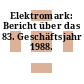 Elektromark: Bericht über das 83. Geschäftsjahr 1988.