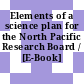 Elements of a science plan for the North Pacific Research Board / [E-Book]