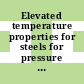 Elevated temperature properties for steels for pressure purposes vol 0001: stress rupture properties.