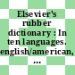 Elsevier's rubber dictionary : In ten languages. english/american, french, spanish, italian, portuguese, german, dutch, swedish, indonesian, japanese.