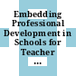 Embedding Professional Development in Schools for Teacher Success [E-Book] /