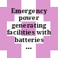 Emergency power generating facilities with batteries and rectifier units in nuclear power plants.