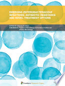 Emerging Enterobacteriaceae Infections: Antibiotic Resistance and Novel Treatment Options [E-Book] /