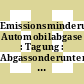 Emissionsminderung Automobilabgase : Tagung : Abgassonderuntersuchung - Feldüberwachung: Kolloquium : Nürnberg, 07.04.87-09.04.87