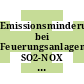 Emissionsminderung bei Feuerungsanlagen SO2-NOX Staub : Kolloquium : Essen, 10.11.1983-11.11.1983