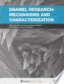 Enamel Research: Mechanisms and Characterization [E-Book] /