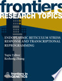 Endoplasmic Reticulum Stress Response and Transcriptional Reprogramming [E-Book] /