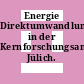 Energie Direktumwandlung in der Kernforschungsanlage Jülich.