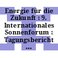 Energie für die Zukunft : 9. Internationales Sonnenforum : Tagungsbericht 2, Stuttgart, 28.6. - 1.7.1994.