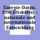 Energie-Daten. 1996 [Diskette] : nationale und internationale Entwicklung /