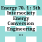 Energy 70. 1 : 5th Intersociety Energy Conversion Engineering Conference Las-Vegas, NV, 21.09.70-25.09.70