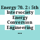 Energy 70. 2 : 5th Intersociety Energy Conversion Engineering Conference Las-Vegas, NV, 21.09.70-25.09.70