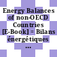 Energy Balances of non-OECD Countries [E-Book] = Bilans énergétiques des pays non-membres de l'OCDE.