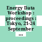Energy Data Workshop : proceedings : Tokyo, 21-24 September 1987 /