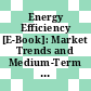 Energy Efficiency [E-Book]: Market Trends and Medium-Term Prospects /