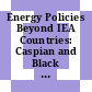 Energy Policies Beyond IEA Countries: Caspian and Black Sea Regions 2015 [E-Book] /