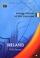 Energy Policies of IEA Countries: Ireland 2003 [E-Book] /