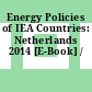 Energy Policies of IEA Countries: Netherlands 2014 [E-Book] /