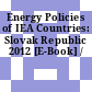 Energy Policies of IEA Countries: Slovak Republic 2012 [E-Book] /