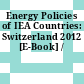 Energy Policies of IEA Countries: Switzerland 2012 [E-Book] /