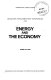 Energy and the economy : OECD/IEA parliamentary symposium, : Paris, 10.04.1981-11.04.1981.