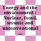 Energy and the environment : Nuclear, fossil, seismic and unconventional energy: proceedings : Anaheim, CA, 14.04.1975-16.04.1975.