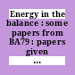 Energy in the balance : some papers from BA79 : papers given at the annual meeting of the British Association for the Advancement of Science, Heriot-Watt University, Edinburgh, 1979.