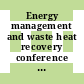 Energy management and waste heat recovery conference : London, 25.-26.3.1980 : conference papers : London, 25.03.1980-26.03.1980.