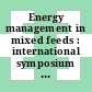 Energy management in mixed feeds : international symposium : Proceedings : Luxembourg, 27.05.74-28.05.74.