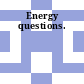 Energy questions.