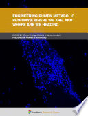 Engineering Rumen Metabolic Pathways: Where We Are, and Where Are We Heading [E-Book] /
