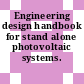 Engineering design handbook for stand alone photovoltaic systems.