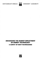 Enhancing the market deployment of energy technology : a survey of eight technologies /