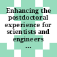 Enhancing the postdoctoral experience for scientists and engineers : a guide for postdoctoral scholars, advisers, institutions, funding organizations, and disciplinary societies [E-Book] /