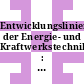 Entwicklungslinien der Energie- und Kraftwerkstechnik : Tagung Siegen, 10. und 11. September 1996 /