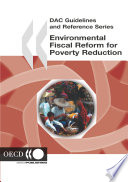 Environmental Fiscal Reform for Poverty Reduction [E-Book] /