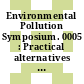 Environmental Pollution Symposium. 0005 : Practical alternatives to present urban life. Menlo Park, Cal., 12.-13.5.1976.
