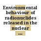 Environmental behaviour of radionuclides released in the nuclear industry : Proceedings of a symposium : Aix-en-Provence, 14.05.1973-18.05.1973