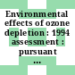 Environmental effects of ozone depletion : 1994 assessment : pursuant to article 6 of the Montreal protocol on substances that deplete the ozone layer under the auspices of the United Nations Environment Programme (UNEP) /