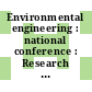 Environmental engineering : national conference : Research development and design. specialty, conference, : Kansas-City, MO, 10.07.1978-12.07.1978.