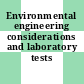 Environmental engineering considerations and laboratory tests /