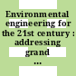 Environmental engineering for the 21st century : addressing grand challenges [E-Book]