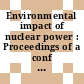 Environmental impact of nuclear power : Proceedings of a conf : London, 01.04.81-02.04.81.