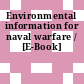 Environmental information for naval warfare / [E-Book]